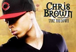 Image result for Chris Brown Take You Down