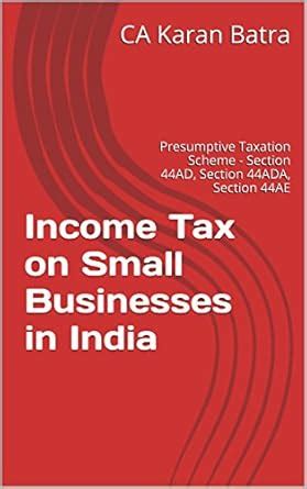 Income Tax on Small Businesses in India: Presumptive Taxation Scheme ...