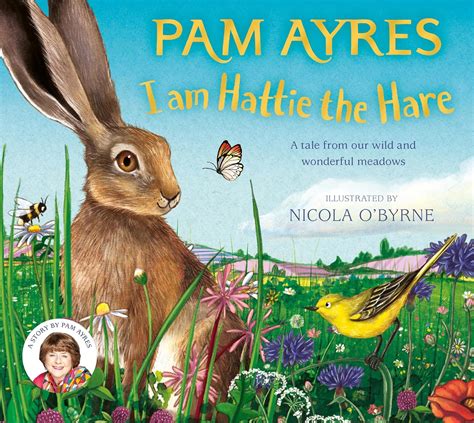 I am Hattie the Hare : Pam Ayres, Nicola O'Byrne: Amazon.in: Books