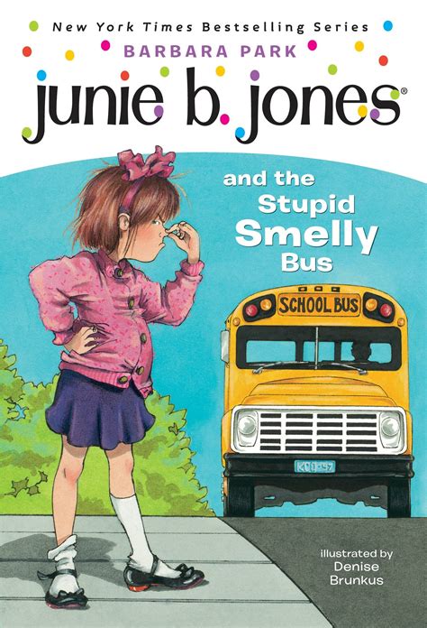 Junie B. Jones and the Stupid Smelly Bus by Barbara Park | Goodreads