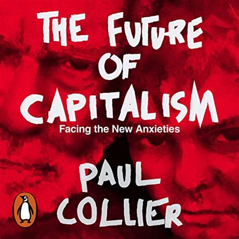 The Future of Capitalism (Audio Download): Paul Collier, Peter Noble ...