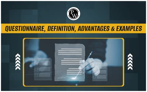 Questionnaire, Definition, Advantages & Examples