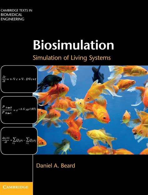 Biosimulation: Simulation of Living Systems (Cambridge Texts in ...
