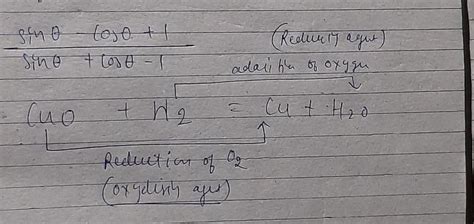 cuo+h2=cu+h2o name the reductant and oxidant and one more exampleans ...