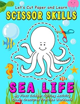 Sea Life: Let's Cut Paper and Learn Scissor Skills - My First Scissor ...