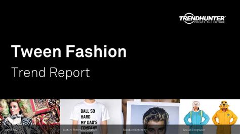 Custom Tween Fashion Trend Report & Custom Tween Fashion Market Research