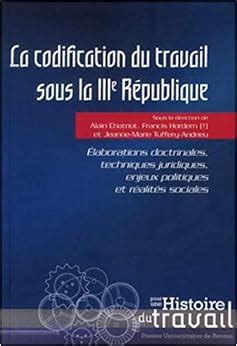 Amazon.in: Buy Codification du travail sous la iiie republique Book ...
