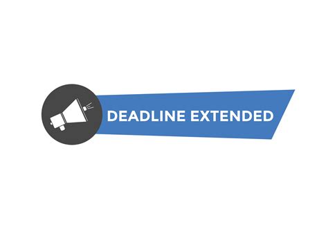Deadline extended button. Deadline extended sign speech bubble. banner label template. Vector ...