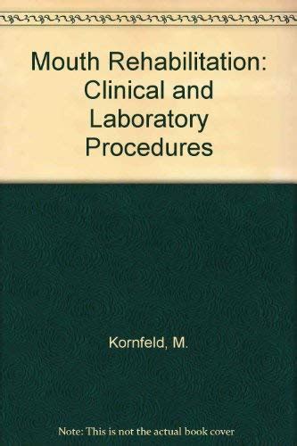Buy Mouth Rehabilitation: Clinical and Laboratory Procedures Book ...