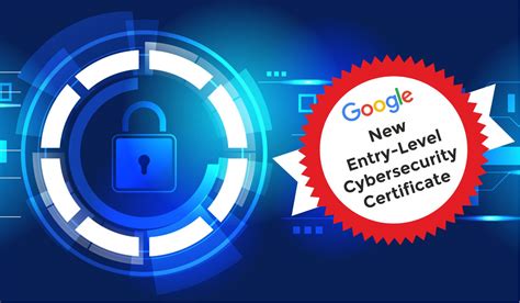 Google's New Entry-Level Cybersecurity Certificate: What You Need to Know