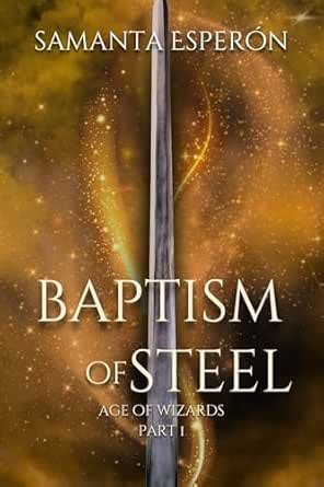 Baptism of Steel: Age of Wizards, part I (Grimdark, dark fantasy series ...