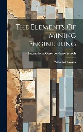 The Elements Of Mining Engineering: Tables And Formulas : Schools ...
