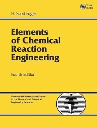 Buy Elements of Chemical Reaction Engineering (PRENTICE-HALL ...