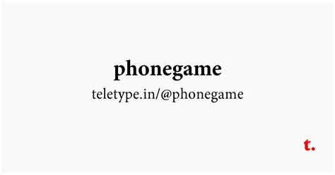 @phonegame — Teletype