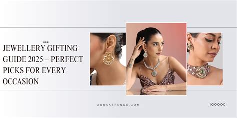 Jewellery Gifting Guide 2025 | Auraa Trends Ideas