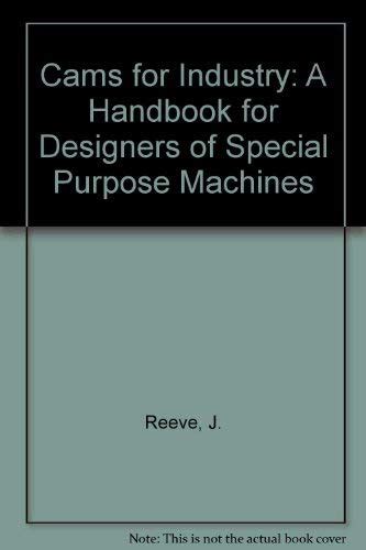Buy Cams For Industry: A Handbook for Designers of Special Purpose ...