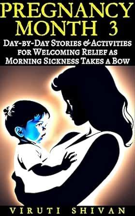 Pregnancy Month 3: Day-by-Day Stories & Activities for Welcoming Relief ...