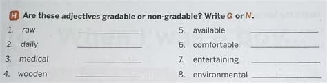 Are these adjectives gradable or non-gradable? Write G or N. - Brainly.in
