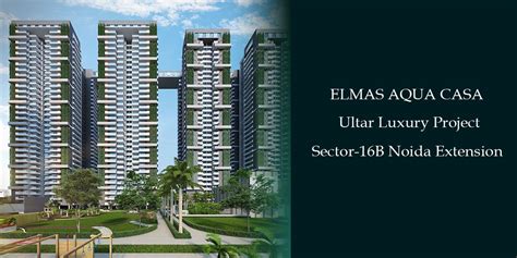 Elmas Aqua Casa Noida Extension - Layout Plan, Price & Brochure