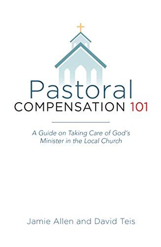 Pastoral Compensation 101: A Guide on Taking Care of God's Minister in ...