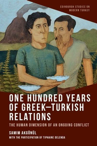 Buy One Hundred Years of Greek-turkish Relations: The Human Dimension ...