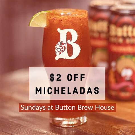 $2 off Micheladas, Button Brew House, Tucson, 21 April 2024 | AllEvents