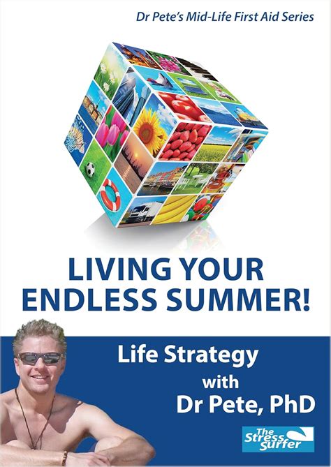 Living The Endless Summer! Life Strategy with Dr Pete, PhD eBook ...