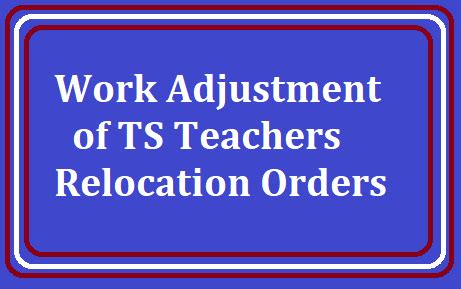 TS Teachers Work Adjustment - Relocation Orders 2019: Relocating ...