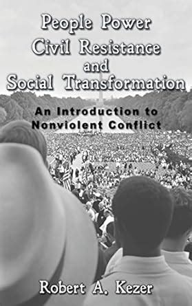 People Power, Civil Resistance, and Social Transformation: An ...