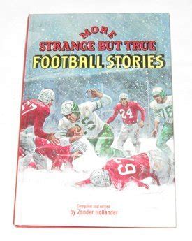 More Strange but True Football Stories (The Punt, Pass & Kick Library ...