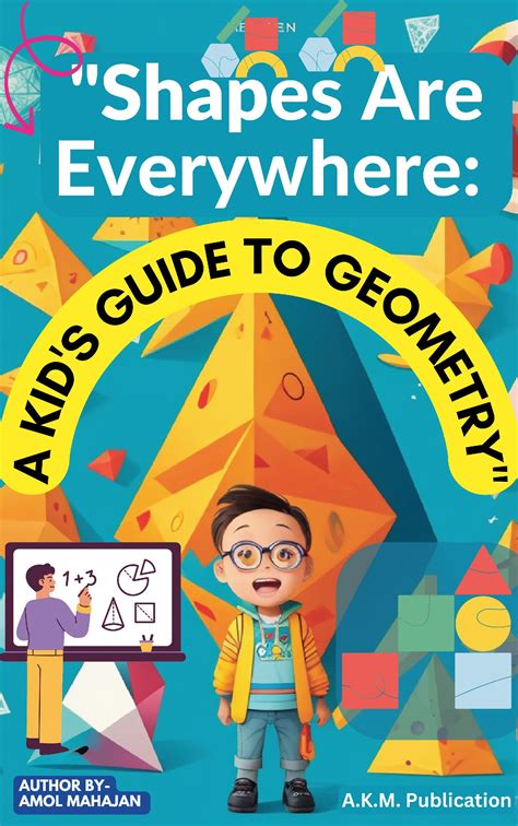 "Shapes Are Everywhere: A Kid's Guide to Geometry" Story Book | Pothi.com
