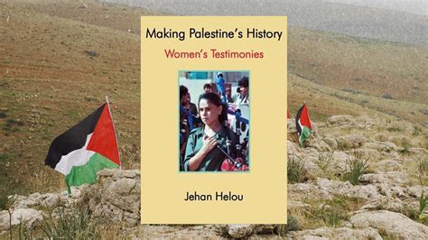 Making Palestine's History: Women's Testimonies