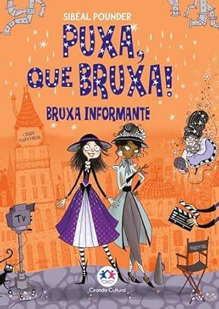 Puxa, que bruxa! - Bruxa informante - Livro 5 (Portuguese Edition ...