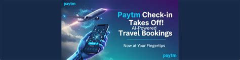 Paytm Check-in Takes Off: AI-Powered Travel Bookings Redefine Smart Travel
