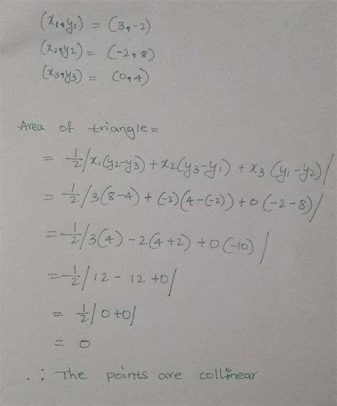 (3,-2) (_2,8) (0,4) check whether the points are collinear by are of ...