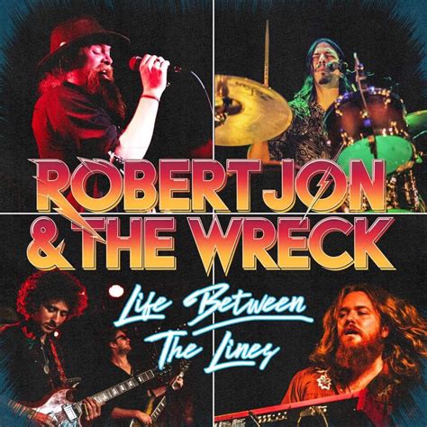 Robert Jon & The Wreck Unveil Electrifying New Single “Life Between The Lines” - Punkinfocus