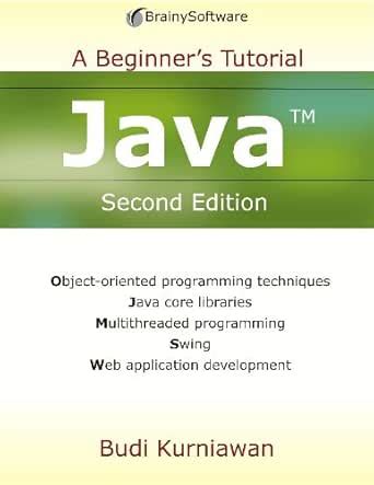 Java (A Beginner's Tutorial, 2nd Edition) eBook : Kurniawan, Budi ...