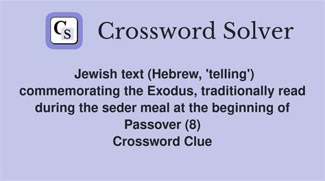 Jewish text (Hebrew, 'telling') commemorating the Exodus, traditionally ...