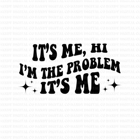 It's Me Hi I'm the Problem It's Me Tiktok Png - Etsy