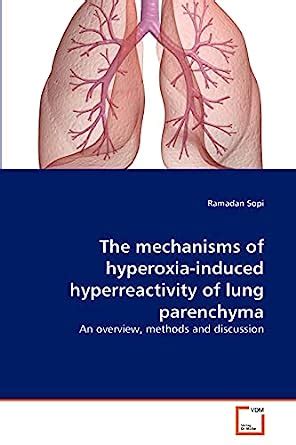 Buy The mechanisms of hyperoxia-induced hyperreactivity of lung ...
