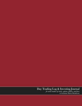 Buy Day Trading Log & Investing Journal (8.5x11in, 162pp; red glossy ...