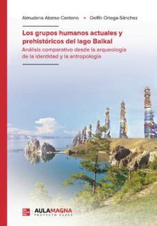 LOS GRUPOS HUMANOS ACTUALES Y PREHISTÓRICOS DEL LAGO BAIKAL | | Casa ...