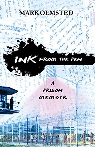 Ink from the Pen: A Prison Memoir eBook : Olmsted, Mark: Amazon.in ...