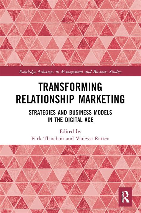 Transforming Relationship Marketing: Strategies and Business Models in ...