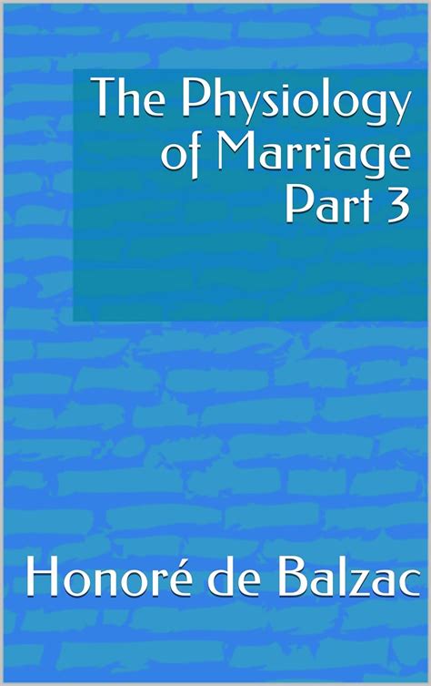 The Physiology of Marriage Part 3 eBook : Balzac, Honoré de: Amazon.in ...