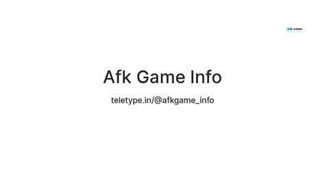 Afk Game Info — Teletype