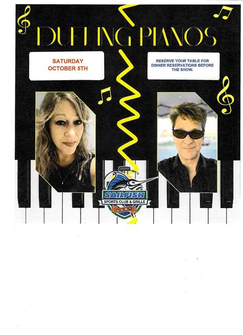 DUELING PIANOS, RESERVE YOUR TABLE FOR DINNER , Sailfish Sports Club ...