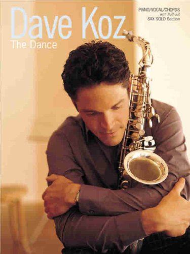 Buy Dave Koz: The Dance : Piano/Vocal/Chords With Pull-Out Sax Solo ...