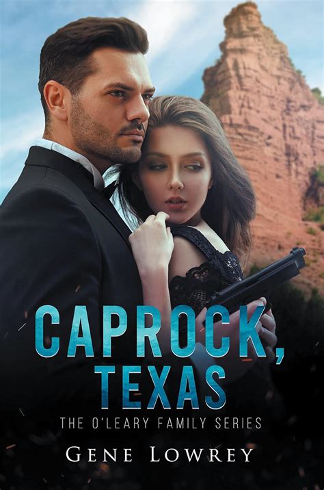 Caprock, Texas (O'Leary Family Series Book 1) eBook : Lowrey, Gene ...