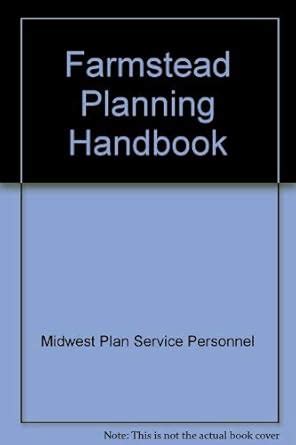 Farmstead Planning Handbook : Midwest Plan Service Personnel: Amazon.in ...